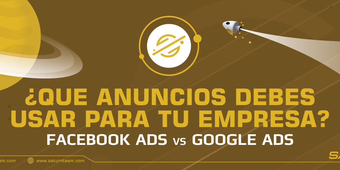 ¿Qué anuncios le dan a tu empresa el mejor impacto? ¿Google Ads vs Facebook Ads?