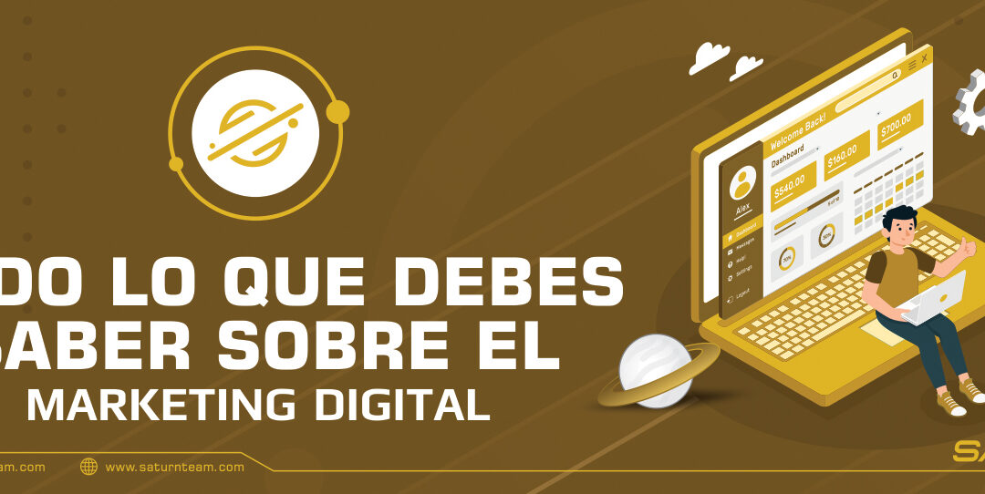 Todo lo que debes saber sobre el marketing digital