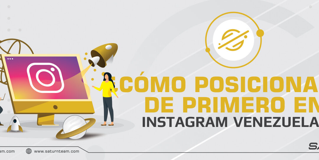 ¿Cómo posicionarse de primero en Instagram Venezuela?