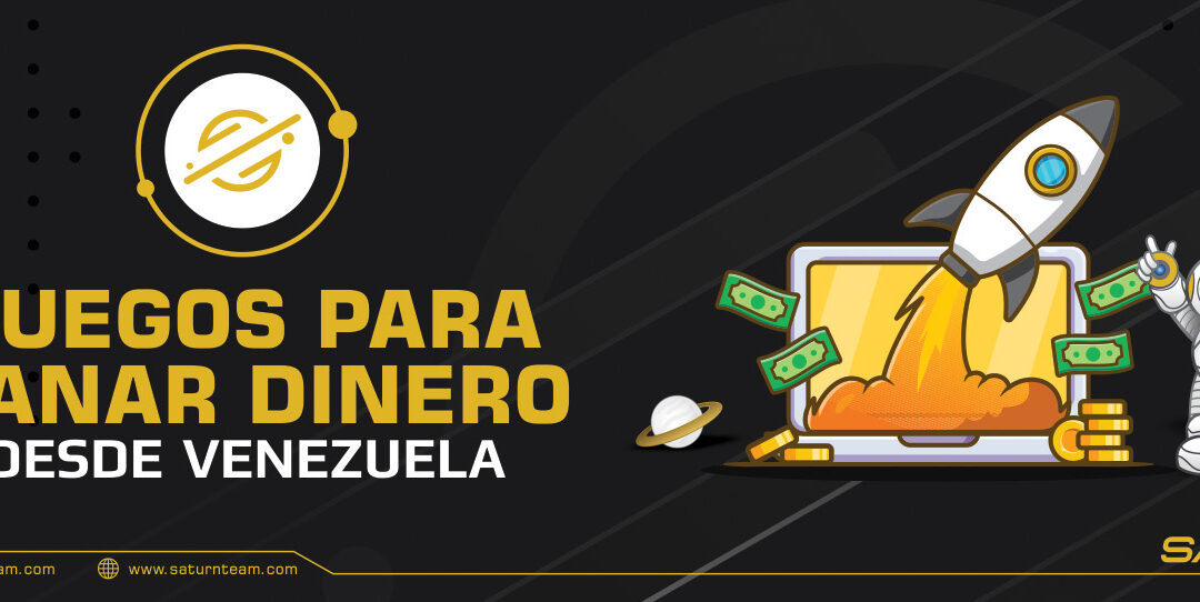 Juegos para ganar dinero desde Venezuela