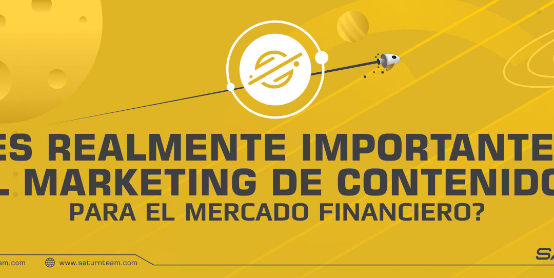 ¿Es realmente importante el marketing de contenidos para el mercado financiero?