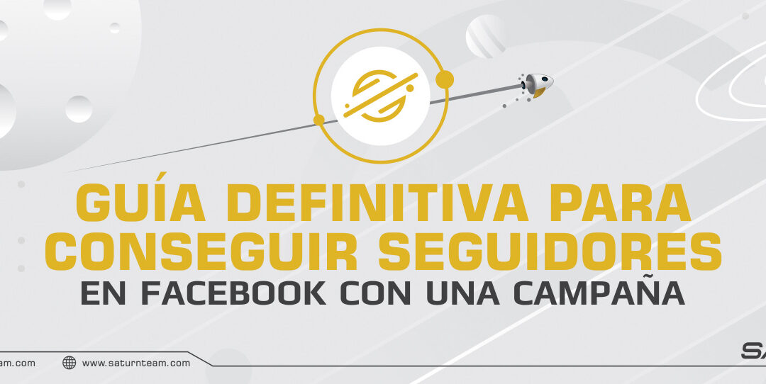 guía definitiva para conseguir seguidores en Facebook con una campaña