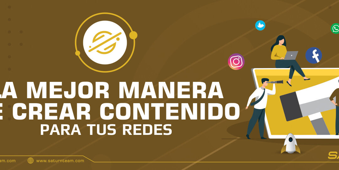 La mejor manera de crear contenido para tus redes